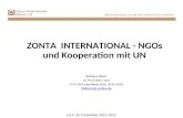 ZONTA INTERNATIONAL - NGOs und Kooperation mit UN Barbara Devin ZC Fünf Seen Land D 14 UN Committee Chair 2014-2016 hbdevin@t-online.de D14 UN Committee.