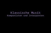 Klassische Musik Komponisten und Interpreten. Klasická vs. vážná hudba Hudba Klasická hudba Vážná hudba.