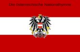 Die österreichische Nationalhymne Referat von Julie Intveen und Louisa-Christin Görlich.