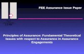 FEE Assurance Issue Paper Principles of Assurance: Fundamental Theoretical Issues with respect to Assurance in Assurance Engagements.