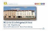 Www.magdeburg.ihk.de Blitzlichtgewitter der IHK Magdeburg Geschäftsbereich Berufsbildung.