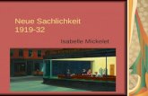 Neue Sachlichkeit 1919-32 Isabelle Mickelet. Themen Neue Sachlichkeit Historische Hintergrund Literatur und Merkmale Werke und Autoren Kunst (Porträts.