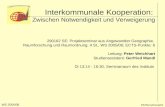 Interkommunale Kooperation: Zwischen Notwendigkeit und Verweigerung 290162 SE: Projektseminar aus Angewandter Geographie, Raumforschung und Raumordnung: