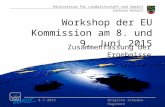 Ministerium für Landwirtschaft und Umwelt Sachsen-Anhalt 8.7.2015Brigitte Schwabe-Hagedorn Workshop der EU Kommission am 8. und 9. Juni 2015 Zusammenfassung.