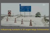 Vollsperrung Autobahn A 20 wegen Mega Schneewehen.