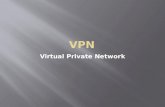 Virtual Private Network.  Frage: Wie sichere ich den Zugang zu sensiblen Daten und Netzwerken von Außerhalb ?  Grundproblem: Internet ist nicht verschlüsselt.