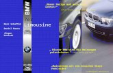 7er BMW 7er Limousine Marc Schaffer Daniel Maute Jürgen Konicek „Neues Design muß auch mal wehtun!“ (Chris Bangle - Chefdesigner von BMW) „Mainstream mit.