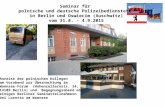 Seminar für polnische und deutsche Polizeibedienstete in Berlin und Oswiecim (Auschwitz) vom 31.8. – 4.9.2015 Anreise der polnischen Kollegen am Vorabend.