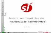 Bildung für Berlin Schulinspektion Havelmüller Grundschule Bericht zur Inspektion der Tietze, Fleissner-Brieske, Kögler, Thunig 23.09.2015.