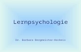 Lernpsychologie Dr. Barbara Bergmeister-Keckeis. Inhalt Lerntheorien Verstärkung Formen des Lernens Probleme des Lernens Motivation und Lernen.