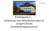 Partizipation – Einbezug von Mitarbeitenden in zielgerichtete Entwicklungsprozesse.
