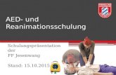 AED- und Reanimationsschulung Schulungspräsentation der FF Jesenwang Stand: 15.10.2015.