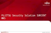 0 FUJITSU PUBLIC Copyright 2015 FUJITSU FUJITSU Security Solution SURIENT MRS.