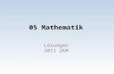 05 Mathematik Lösungen 2011 ZKM. Mathematik Übungsserie Aufgaben Serie 8 ZKM© Aufnahmeprüfungen Gymnasien, Mathematik 81 1. Gib die Lösung in Stunden.