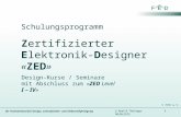 Ihr Fachverband für Design, Leiterplatten- und Elektronikfertigung Zertifizierter Elektronik-Designer ZED Zertifizierter Elektronik-Designer «ZED» Design-Kurse.