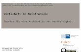Wirtschaft in Mainfranken: Impulse für eine Architektur der Nachhaltigkeit 1 Harald Bolsinger Befragungsaktion mit der IHK Würzburg-Schweinfurt 2015/10.