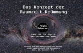 Das Konzept der Raumzeit-Krümmung Franz Embacher Fakultät für Physik der Universität Wien Vortrag auf der Jahrestagung der Wiener Arbeitsgemeinschaft für.