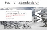 Harmonisierung Zahlungsverkehr Schweiz Standardpräsentation Banken  Dezember 2015.
