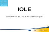 IOLE Iscrizioni OnLine Einschreibungen. Zugriff auf den E-Gov-Service der Onlineeinschreibungen: -Bürgerkarte aktivieren (Aktivierung durch Gemeinde)