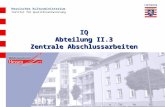 Hessisches Kultusministerium Institut für Qualitätsentwicklung IQ Abteilung II.3 Zentrale Abschlussarbeiten.
