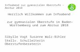 Infoabend zur gymnasialen Oberstufe – Abitur 2018 Herzlich Willkommen zum Infoabend zur gymnasialen Oberstufe in Baden- Württemberg und zum Abitur 2018.
