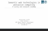 Semantic web technologies in pervasive computing A survey and research roadmap Universität zu Köln Sören Terhorst AM2 Übung: Semantic Technologies bei.