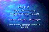 PISA E die deutsche Ergänzungsstudie Daten, Fakten, Meinungen Marianne Demmer, Gewerkschaft Erziehung und Wissenschaft Juni 2002.