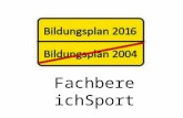 Fachbereich Sport. Bildungsplan 1994 Bildungsplan 2004.