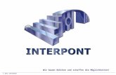 © 2016 INTERPONT Wir bauen Brücken und schaffen die Möglichkeiten!