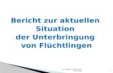 Bericht zur aktuellen Situation der Unterbringung von Flüchtlingen Dr. Gotzen, Runder Tisch. 24.02.20161.