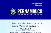 Ciências da Natureza e suas Tecnologias - Química Ensino Médio, 1ª Série Funções Inorgânicas - Base.