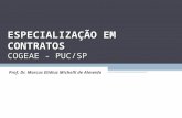 ESPECIALIZAÇÃO EM CONTRATOS COGEAE - PUC/SP Prof. Dr. Marcus Elidius Michelli de Almeida.