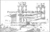 Projetos de Bancos de Dados Relacionais Álvaro Vinícius de Souza Coêlho alvaro.degas@terra.com.br.