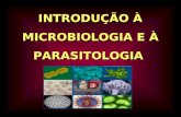 INTRODUÇÃO À MICROBIOLOGIA E À PARASITOLOGIA. DEFINIÇÃO A microbiologia é o ramo da biologia dedicado ao estudo dos seres microscópicos, geralmente muito.