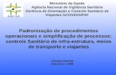 Padronização de procedimentos operacionais e simplificação de processos: controle Sanitário de infra-estrutura, meios de transporte e viajantes Ministério.
