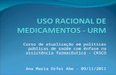 Curso de atualização em políticas públicas de saúde com ênfase na assistência farmacêutica - CRSCO Ana Maria Orfei Abe - 09/11/2011.