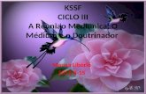 KSSF CICLO III A Reuniao Mediunica, O Médium e o Doutrinador Marisa Libório 2012-8-15.