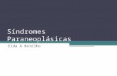Síndromes Paraneoplásicas Elda A Botelho. Definição Desordens neurológicas associadas a neoplasias sistêmicas, causadas por mecanismos outros que metástases,