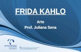 FRIDA KAHLO Arte Prof. Juliana Sena. MAGDALENA CARMEN FRIDA KAHLO Julho de 1907 - México.