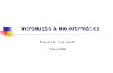 Introdução à Bioinformática Marcílio C. P. de Souto DIMAp/UFRN.