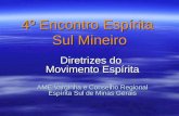 4º Encontro Espírita Sul Mineiro Diretrizes do Movimento Espírita AME Varginha e Conselho Regional Espírita Sul de Minas Gerais.