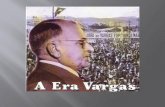 Getúlio Vargas governa o Brasil durante 15 anos, ele foi chefe do governo: 1. Provisório – 1930/1934 2.Constitucional – 1934/1937 3. Estado Novo – 1937/1945.