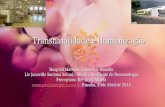 Transnatalidade e Humanização Hospital Materno Infantil de Brasília Liv Janoville Santana Sobral – Médica Residente de Neonatologia Preceptora: Drª Evely.