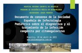 Documento de consenso de la Sociedad Española de Infectología Pediátrica sobre el diagnóstico y el tratamiento de la infección congénita por citomegalovirus.