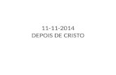 11-11-2014 DEPOIS DE CRISTO. רשות ו מי שכל כוח.