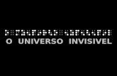 O UNIVERSO INVISIVEL. Edwin Hubble (1889 – 1953) O Universo em expansão.