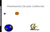 Movimento Circular Uniforme. Movimento circular Período (T) Tempo necessário para se completar 1 volta. [s]  segundos Freqüência (f) Número de voltas.