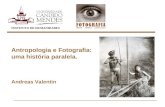 Antropologia e Fotografia: uma história paralela. Andreas Valentin INSTITUTO DE HUMANIDADES.