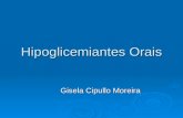 Hipoglicemiantes Orais Gisela Cipullo Moreira. Conceito O DM é uma síndrome de etiologia múltipla, decorrente da falta de insulina e/ou da incapacidade.