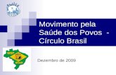 Movimento pela Saúde dos Povos - Círculo Brasil Dezembro de 2009.